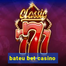 bateu bet casino